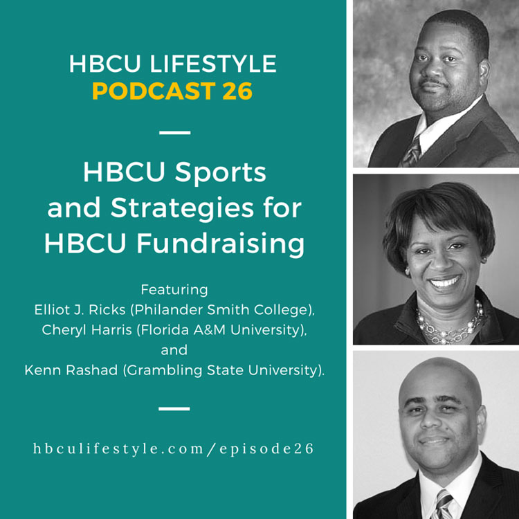 HBCU Lifestyle Podcast 26 features Elliot J. Ricks, Cheryl Harris and Kenn Rashad.