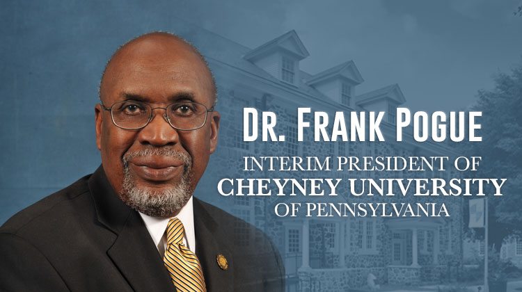Dr. Frank Pogue Named Interim President of Cheyney University