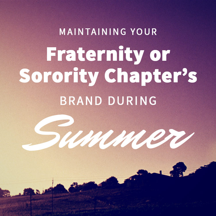 Summertime: Upholding Your Fraternity or Sorority Chapter's Brand