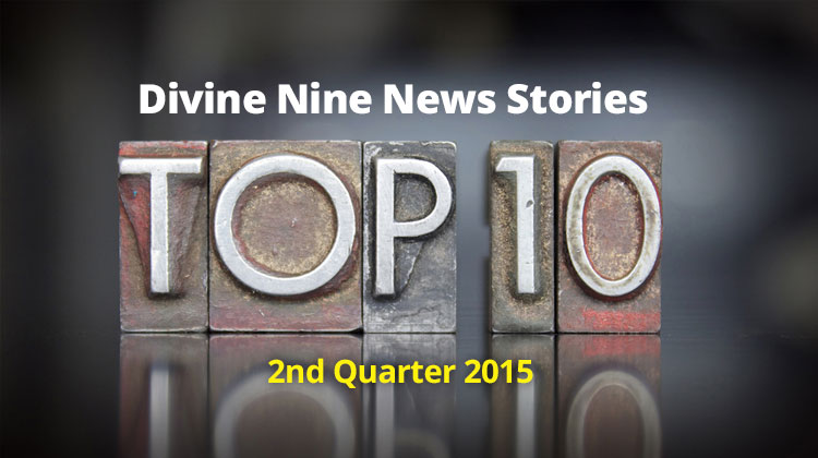 Top 10 Divine Nine News Stories, 2nd Quarter 2015