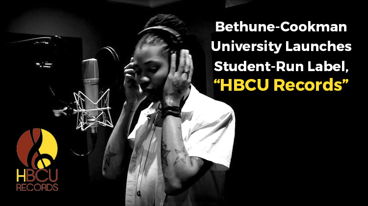 HBCU Records: Bethune-Cookman Launches Student-Run Label